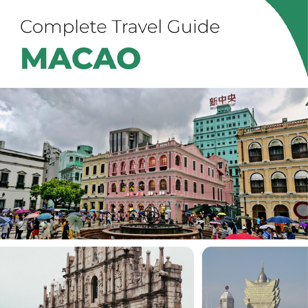The complete travel guide for Macao (China)