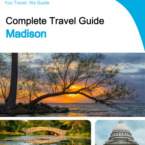 The complete travel guide for Madison
