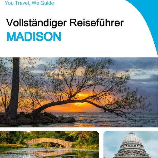 The complete travel guide for Madison