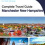 The complete travel guide for Manchester (New Hampshire)