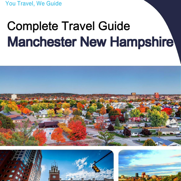 The complete travel guide for Manchester (New Hampshire)