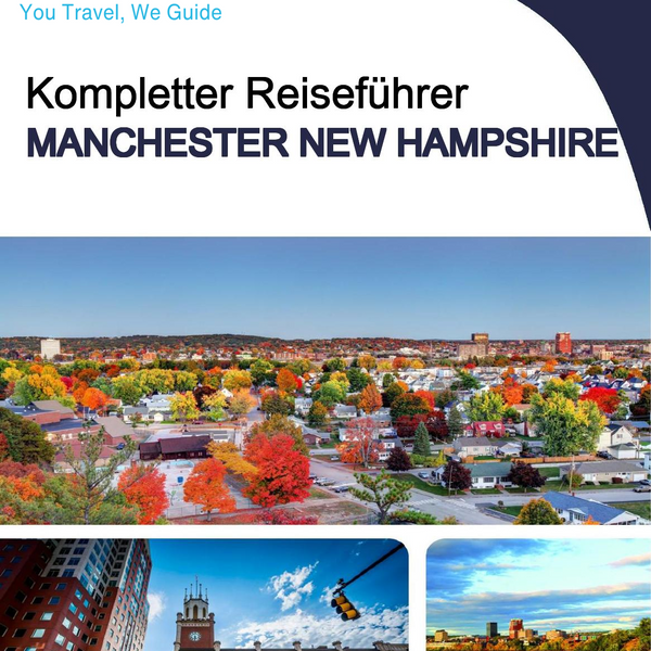 The complete travel guide for Manchester (New Hampshire)