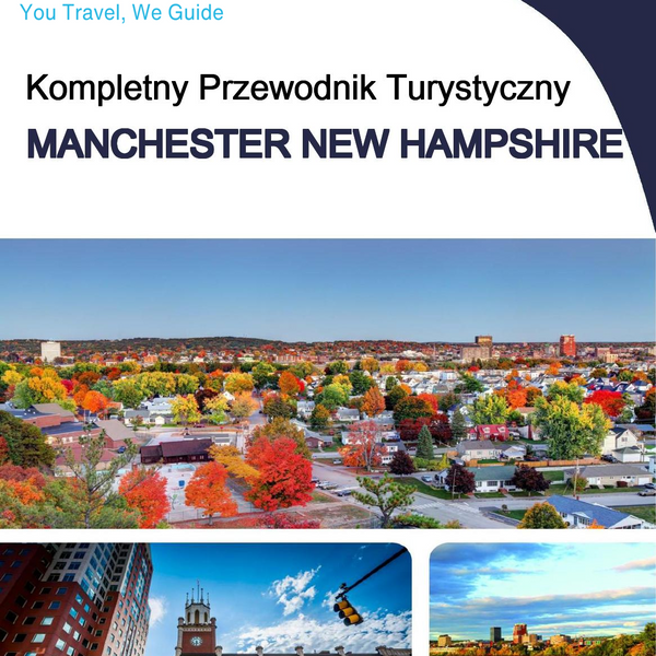 The complete travel guide for Manchester (New Hampshire)