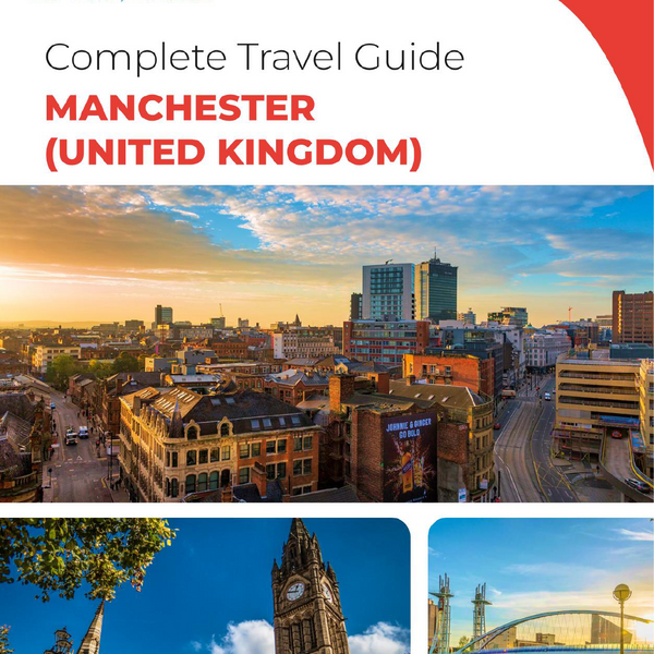 The complete travel guide for Manchester (United Kingdom)