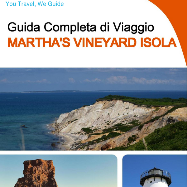 The complete travel guide for Martha's Vineyard (island)