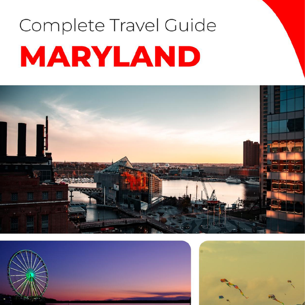 The complete travel guide for Maryland