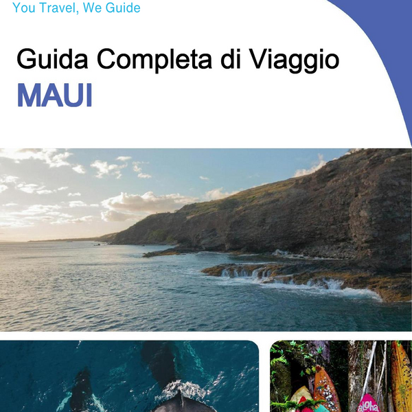The complete travel guide for Maui (Hawaii)