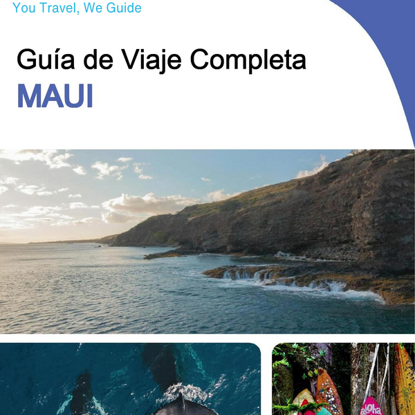 The complete travel guide for Maui (Hawaii)