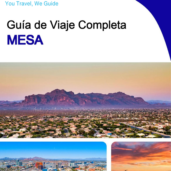 The complete travel guide for Mesa