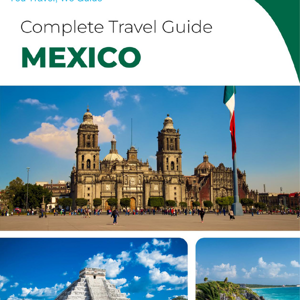 The complete travel guide for Mexico