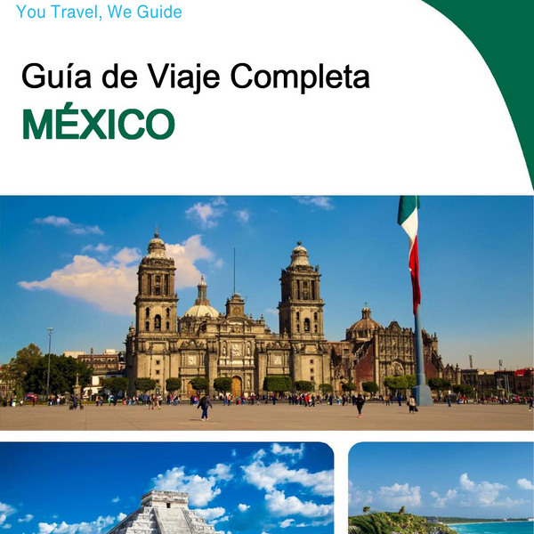 The complete travel guide for Mexico