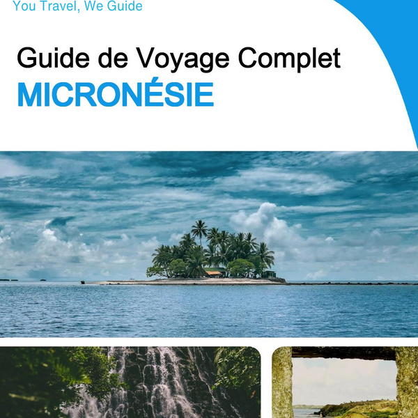 The complete travel guide for Micronesia