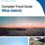 The complete travel guide for Milos (island)