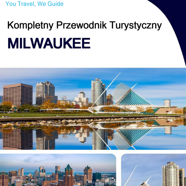 The complete travel guide for Milwaukee