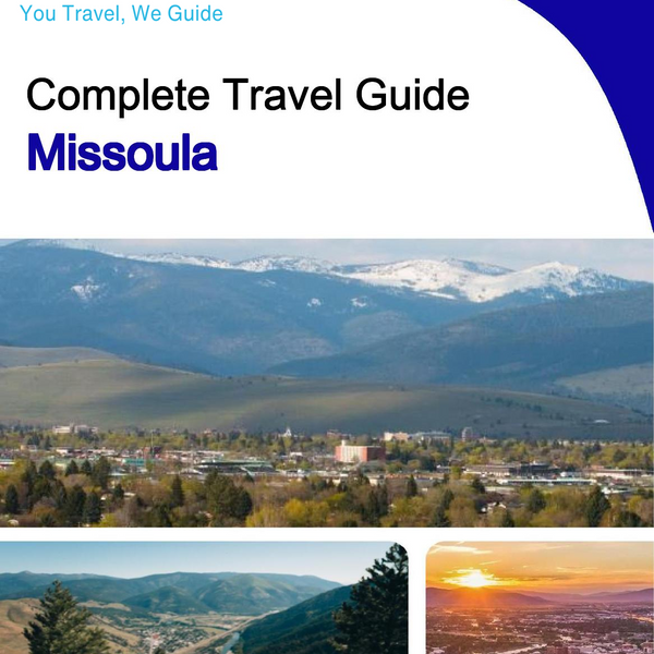 The complete travel guide for Missoula