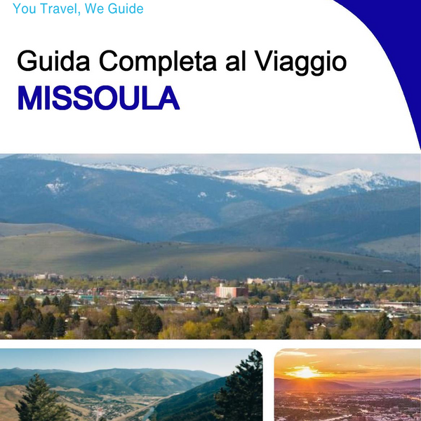 The complete travel guide for Missoula