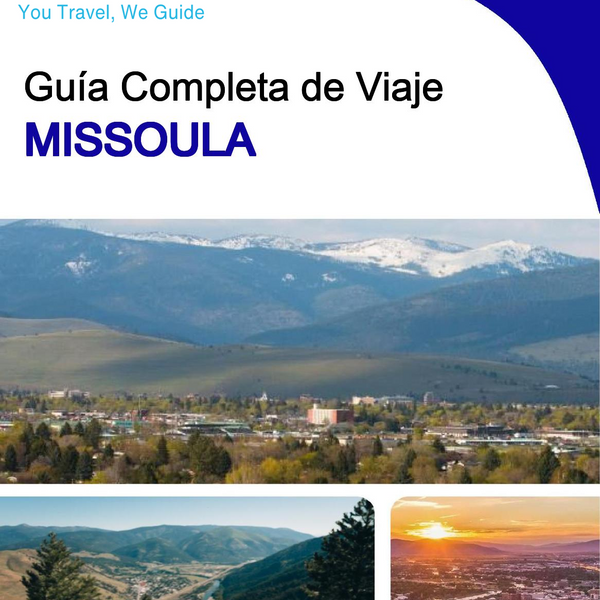 The complete travel guide for Missoula
