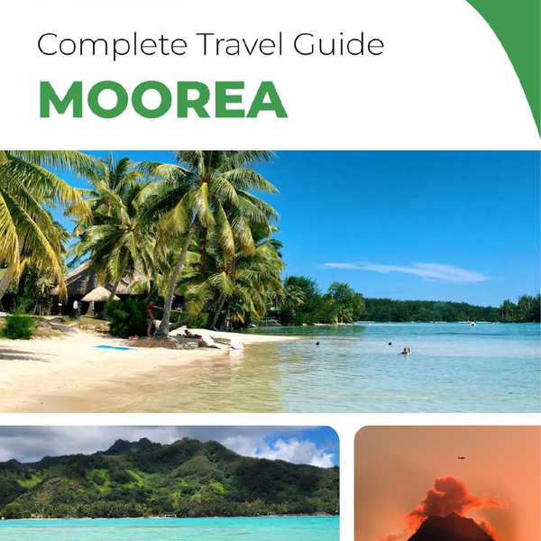 The complete travel guide for Moorea (island)