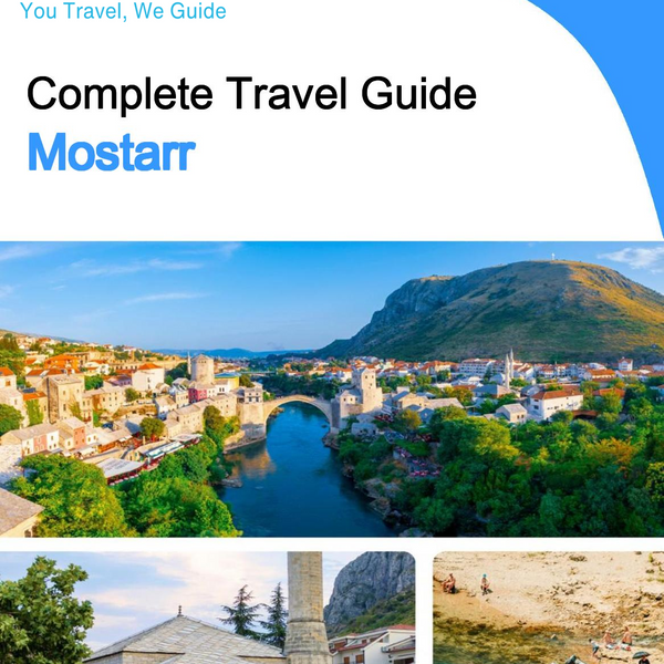 The complete travel guide for Mostar