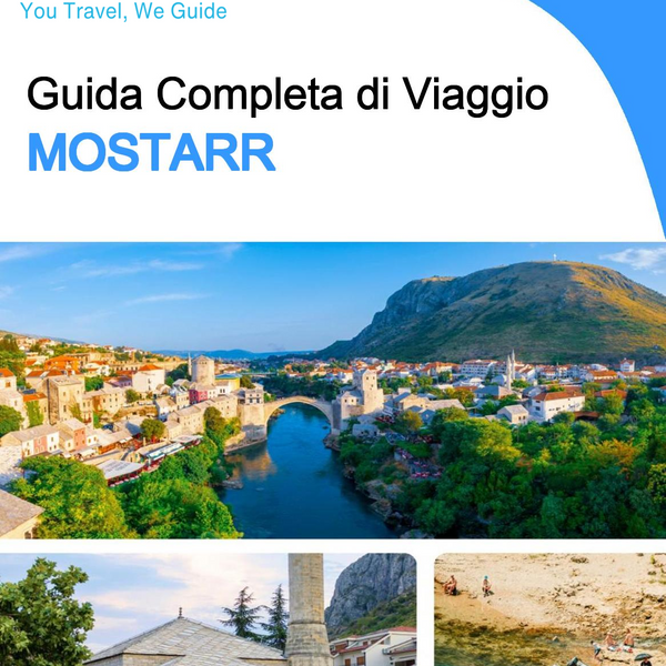 The complete travel guide for Mostar