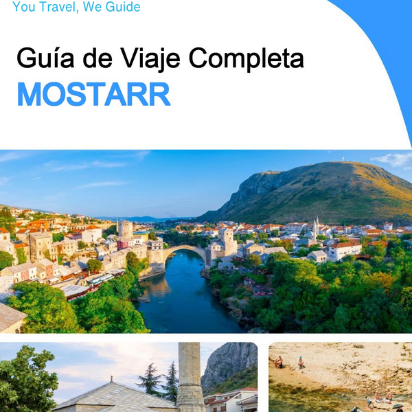The complete travel guide for Mostar