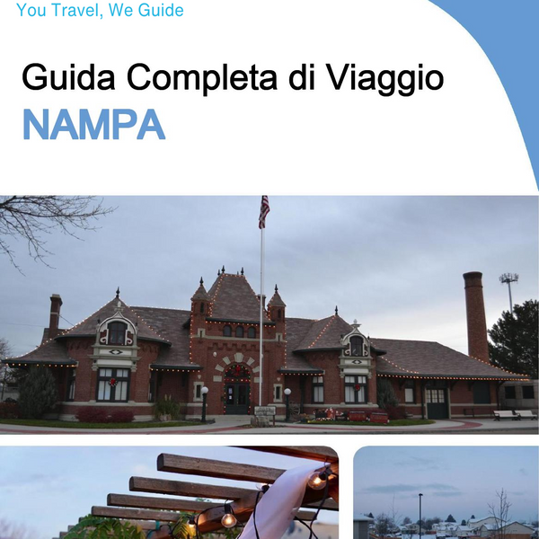 The complete travel guide for Nampa