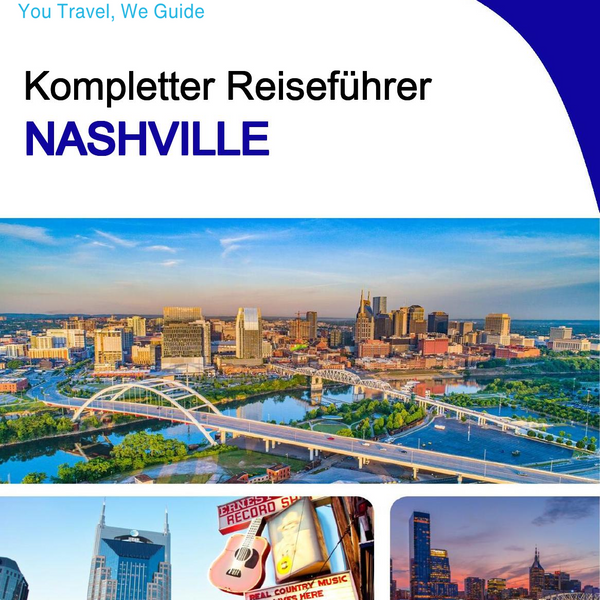 The complete travel guide for Nashville