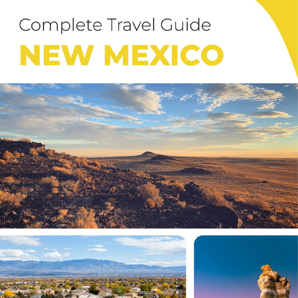 The complete travel guide for New Mexico