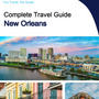 The complete travel guide for New Orleans
