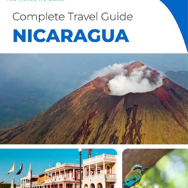 The complete travel guide for Nicaragua
