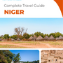 The complete travel guide for Niger