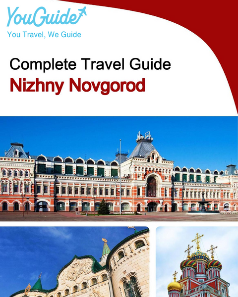 The complete travel guide for Nizhny Novgorod