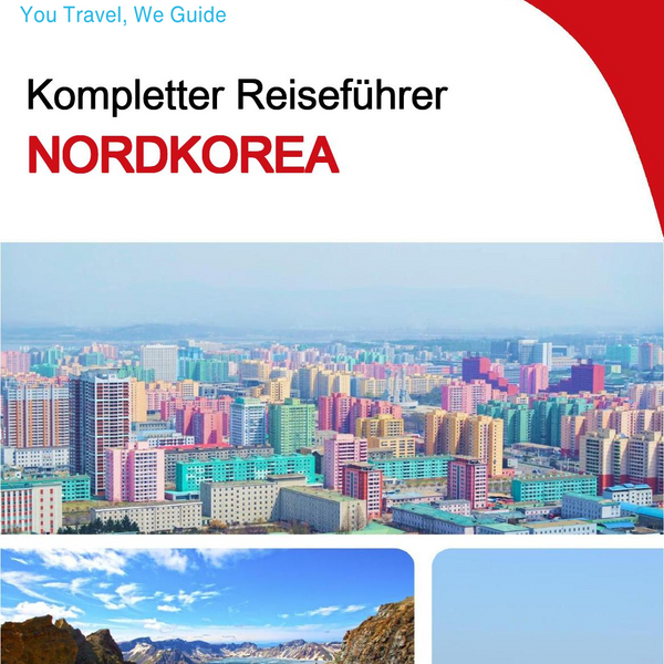 The complete travel guide for North Korea