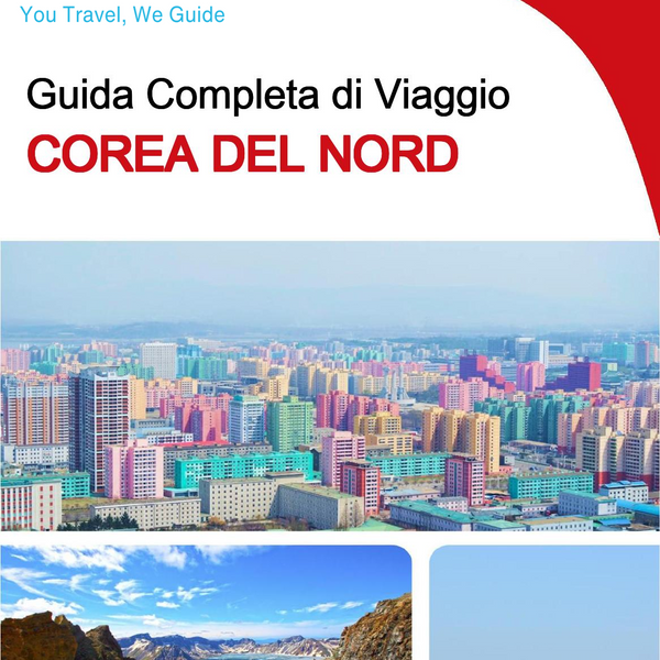 The complete travel guide for North Korea