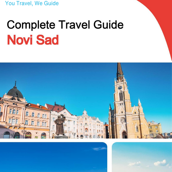 The complete travel guide for Novi Sad