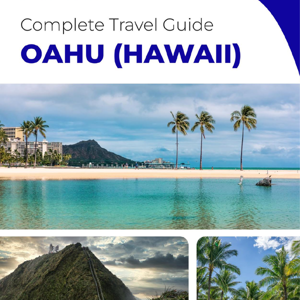 The complete travel guide for Oahu (Hawaii)