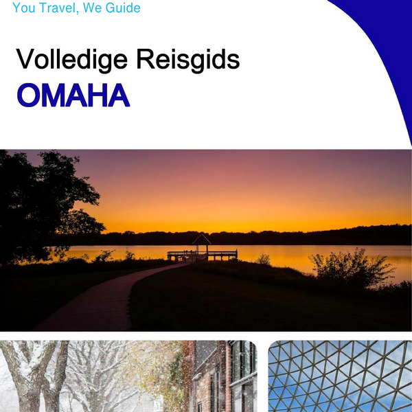 The complete travel guide for Omaha