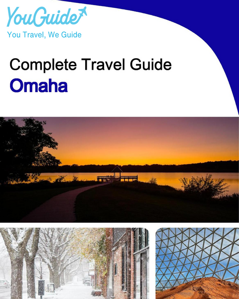 The complete travel guide for Omaha