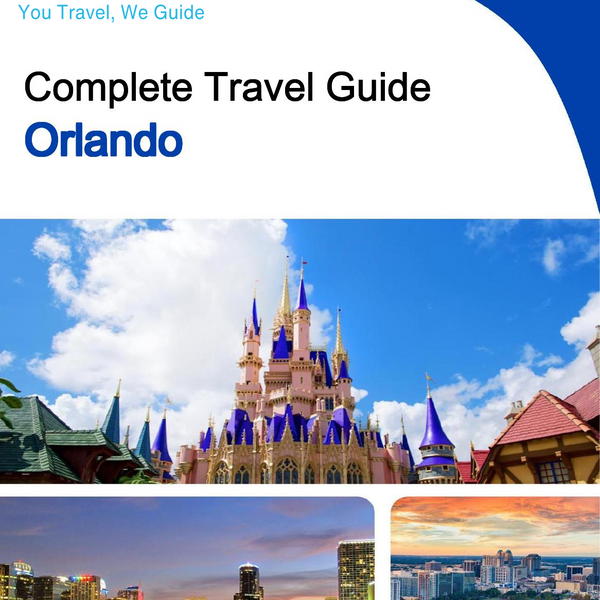 The complete travel guide for Orlando
