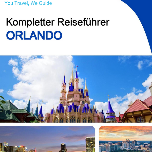 The complete travel guide for Orlando