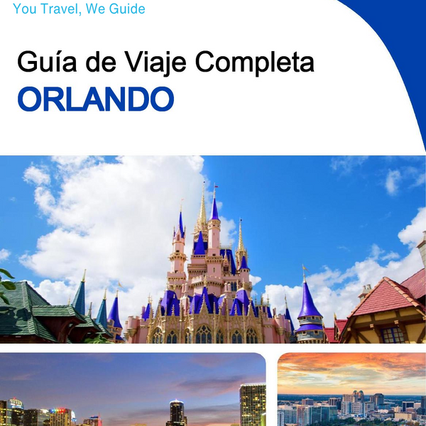 The complete travel guide for Orlando