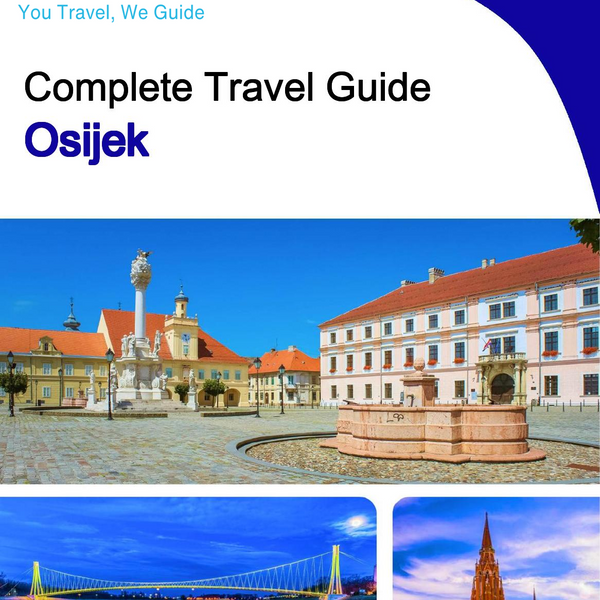 The complete travel guide for Osijek