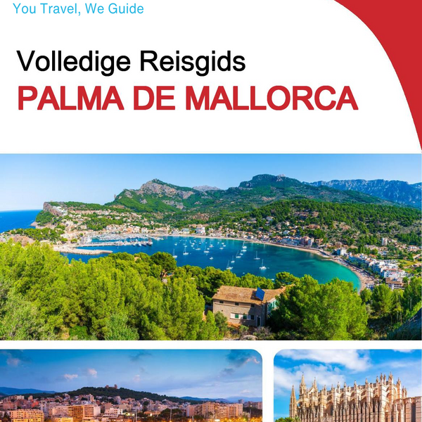 The complete travel guide for Palma De Mallorca