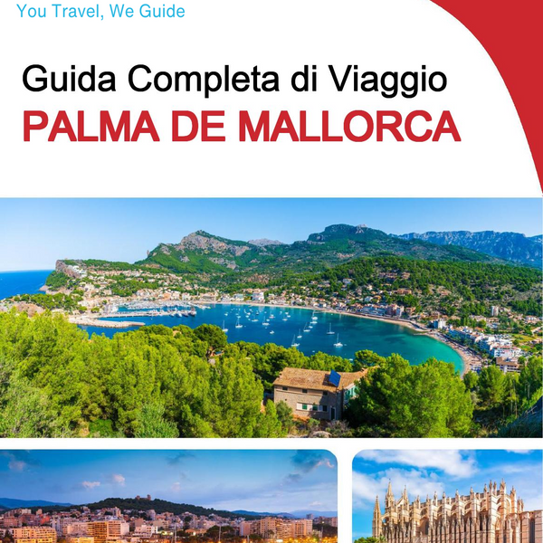 The complete travel guide for Palma De Mallorca