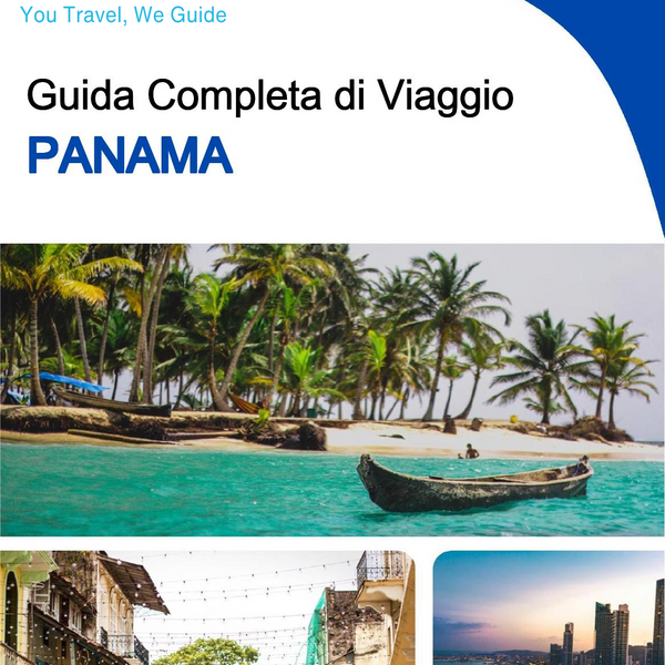 The complete travel guide for Panama