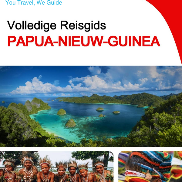 The complete travel guide for Papua New Guinea