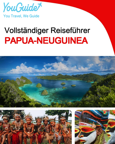 The complete travel guide for Papua New Guinea