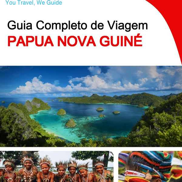 The complete travel guide for Papua New Guinea