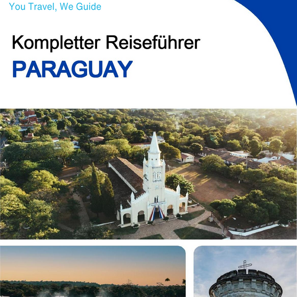 The complete travel guide for Paraguay