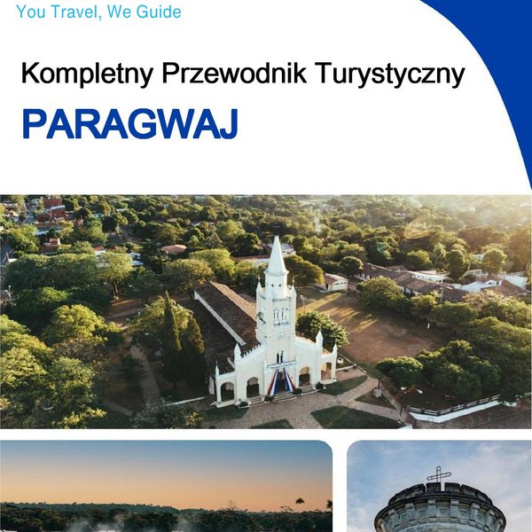 The complete travel guide for Paraguay